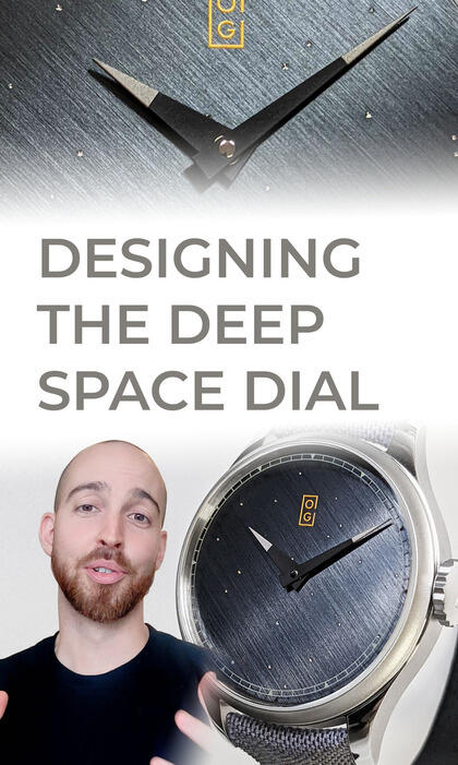 Designing Series discussing the Deep Space watch&#39;s dial design.